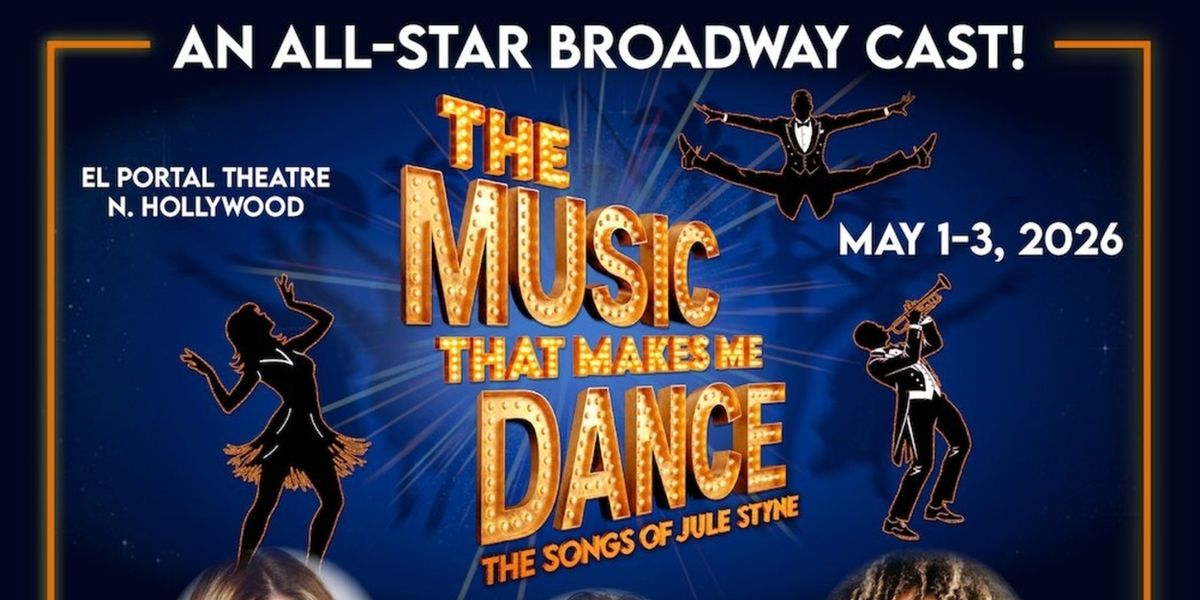 World Premiere of THE MUSIC THAT MAKES ME DANCE Will Come to El Portal Theatre