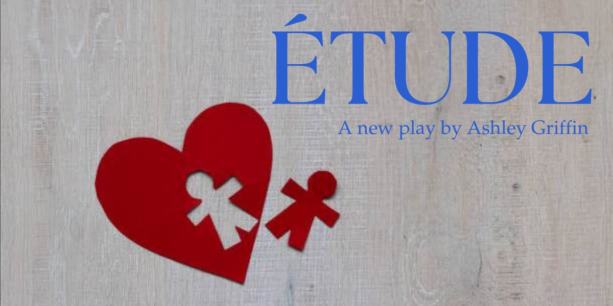 ÉTUDE By Ashley Griffin To Have World Premiere Workshop Production At The Tank