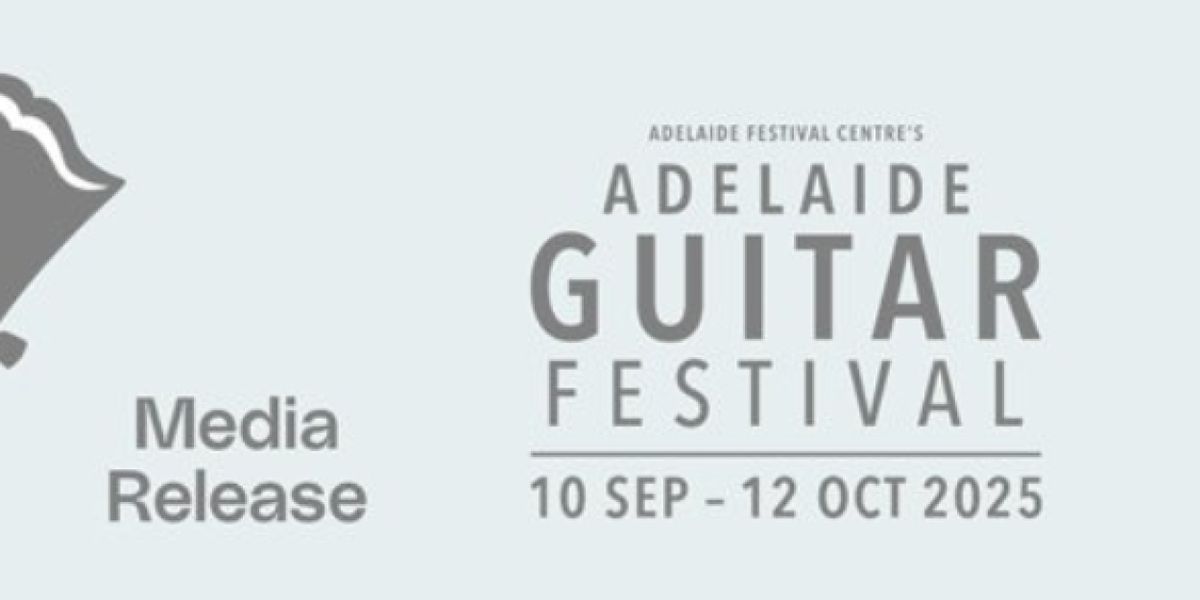 World Premieres, Festival Firsts and Music Legends Join Adelaide Guitar Festival 2025 Program