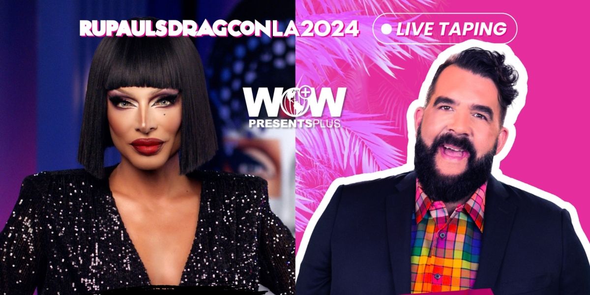 World of Wonder to Host Four LIVE Series Tapings at DragCon LA 2024 for SVOD WOW Presents Plus