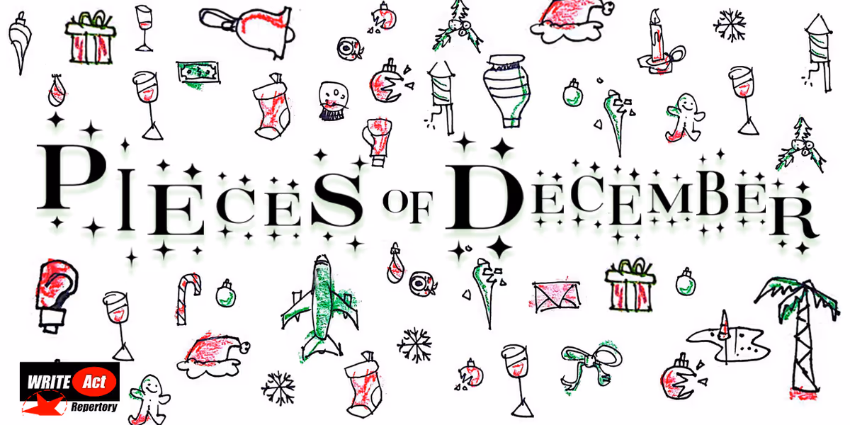 Write Act Repertory Will Host Holiday Premiere Of One Acts PIECES OF DECEMBER