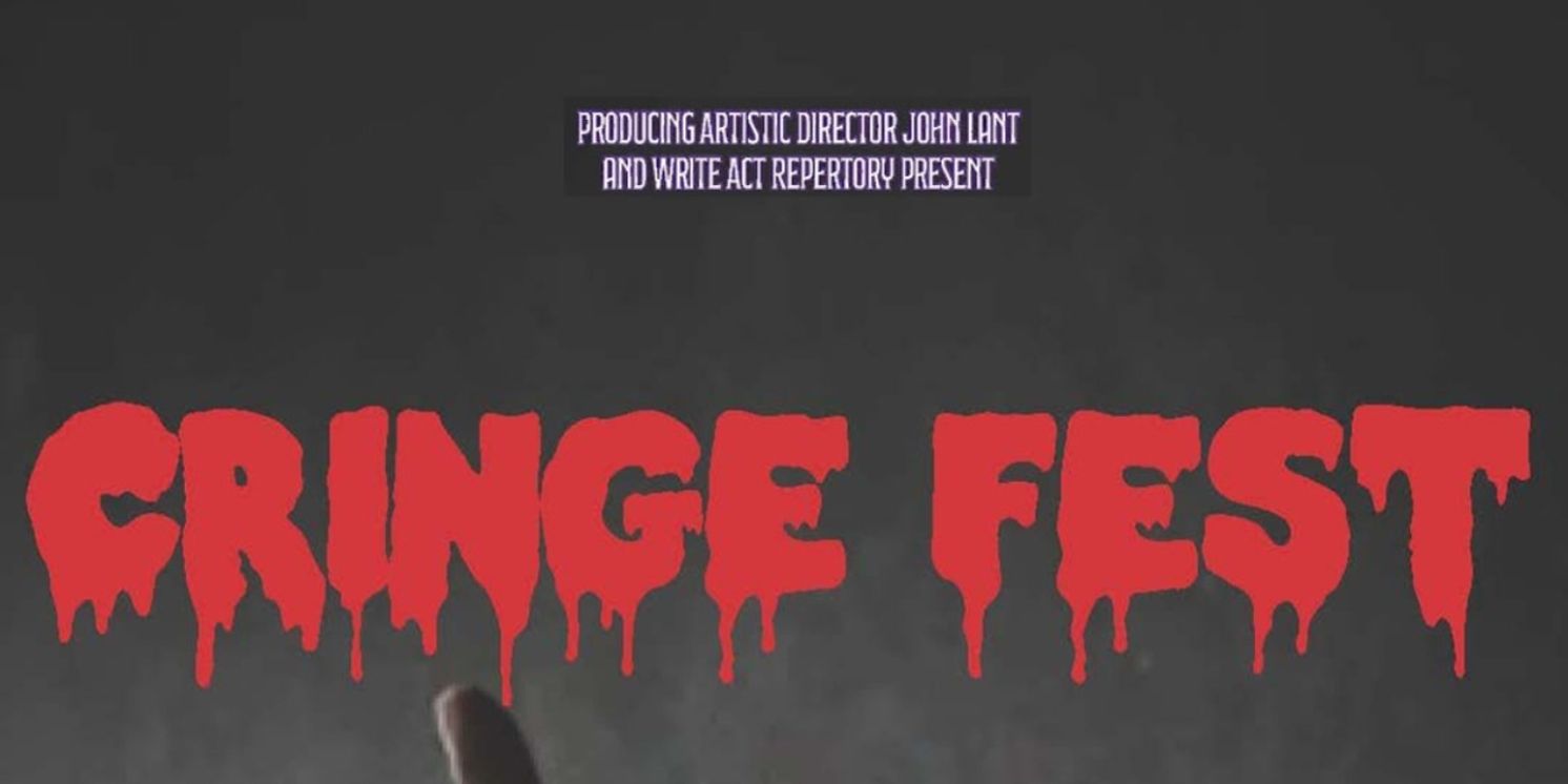 Write Act Repertory Will Host Second Annual CRINGE FESTIVAL 2024  Image