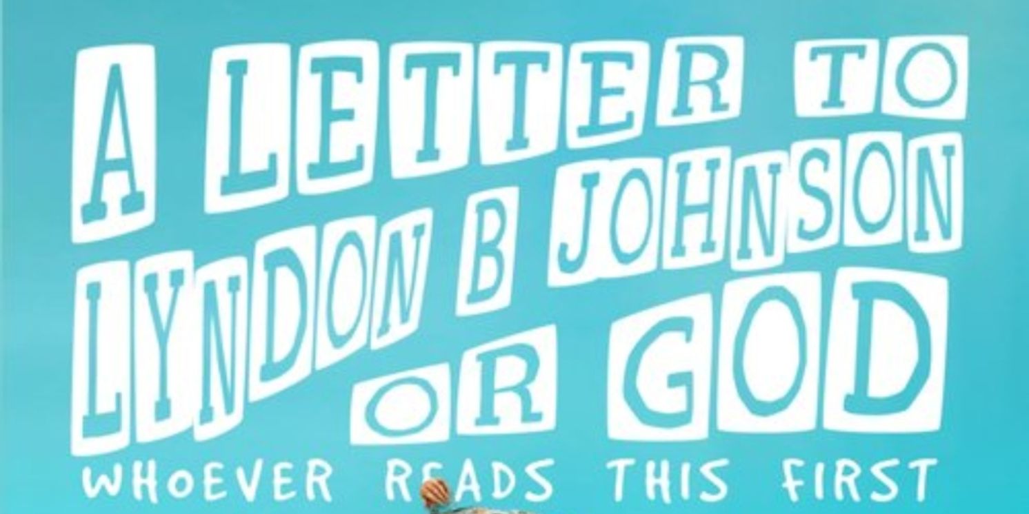 Xhloe & Natasha To Present A LETTER TO LYNDON B. JOHNSON OR GOD At SoHo Playhouse  Image