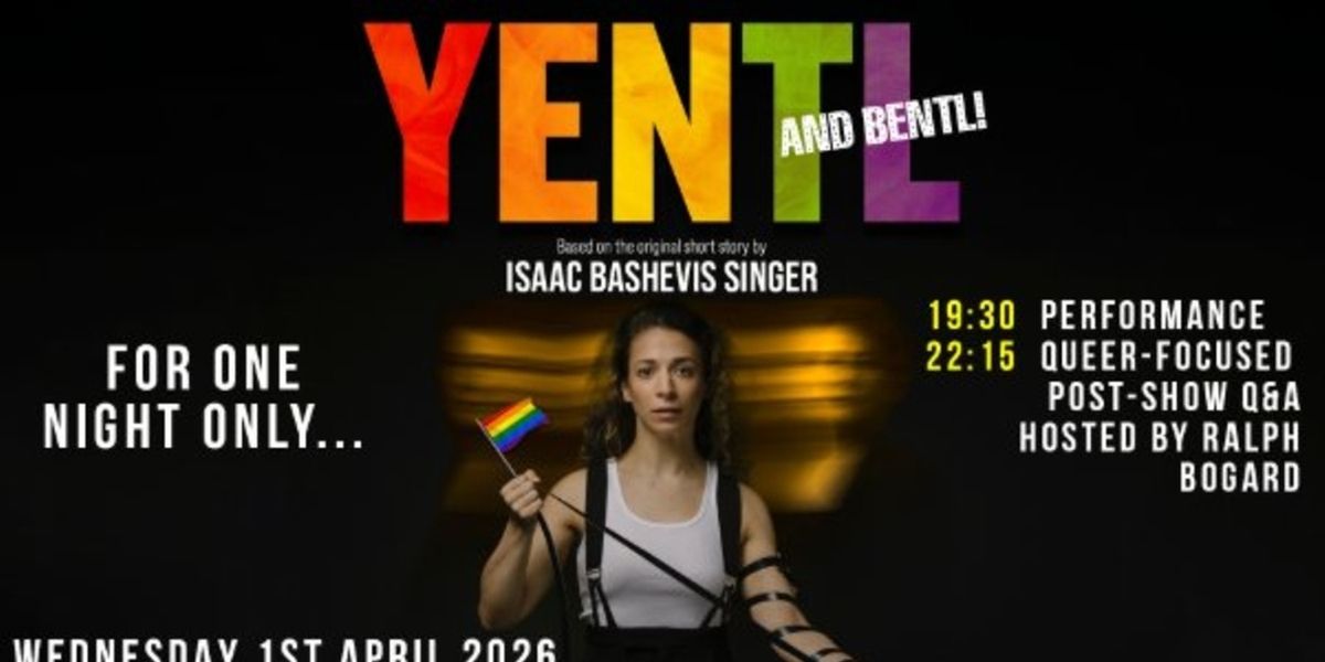 YENTL AND BENTL Will Come to the Marylebone Theatre in April