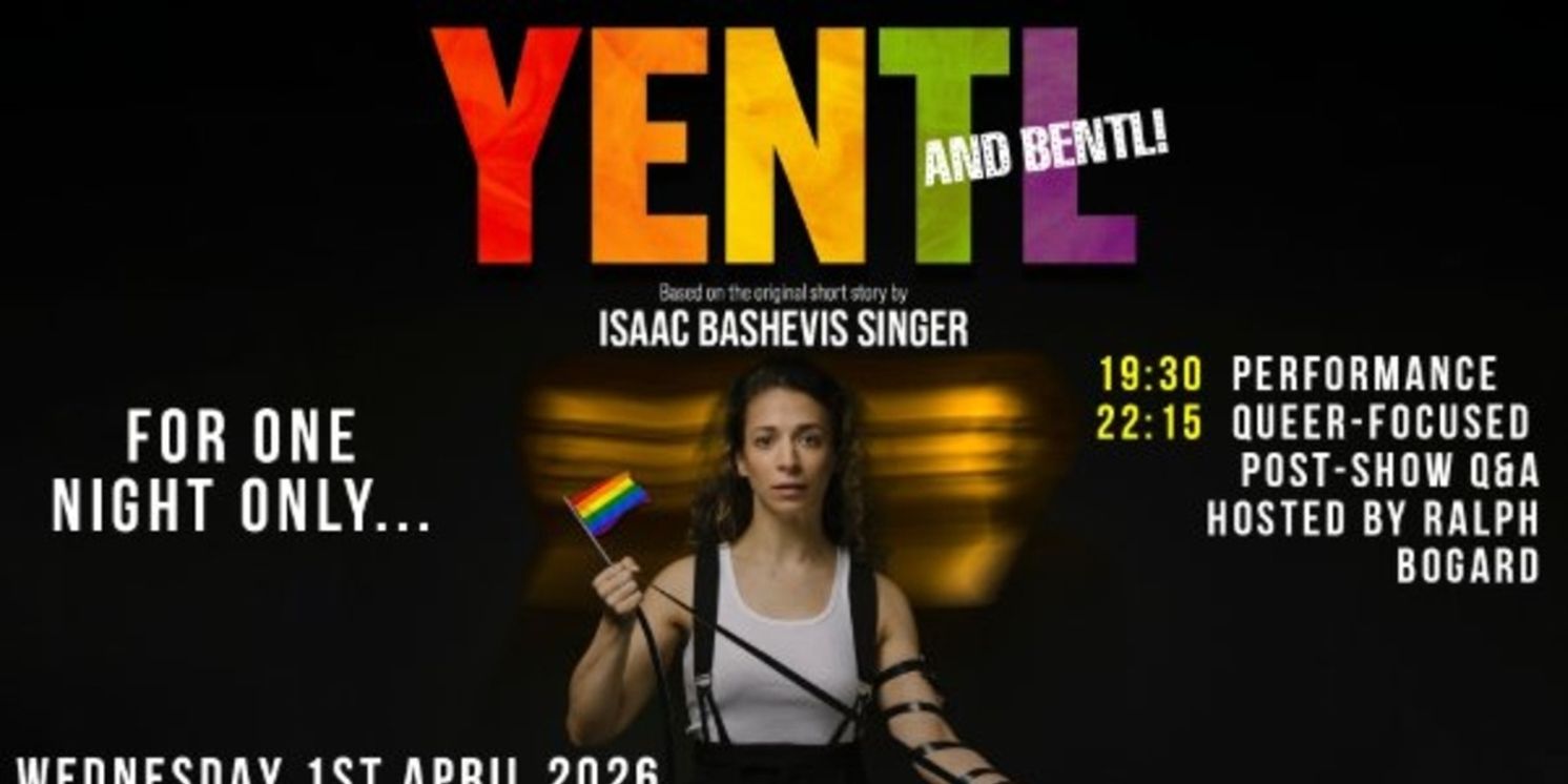 YENTL AND BENTL Will Come to the Marylebone Theatre in April  Image