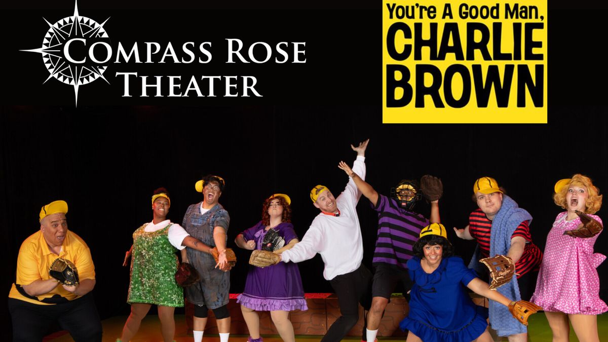 YOU'RE A GOOD MAN, CHARLIE BROWN Extended at Compass Rose Theater