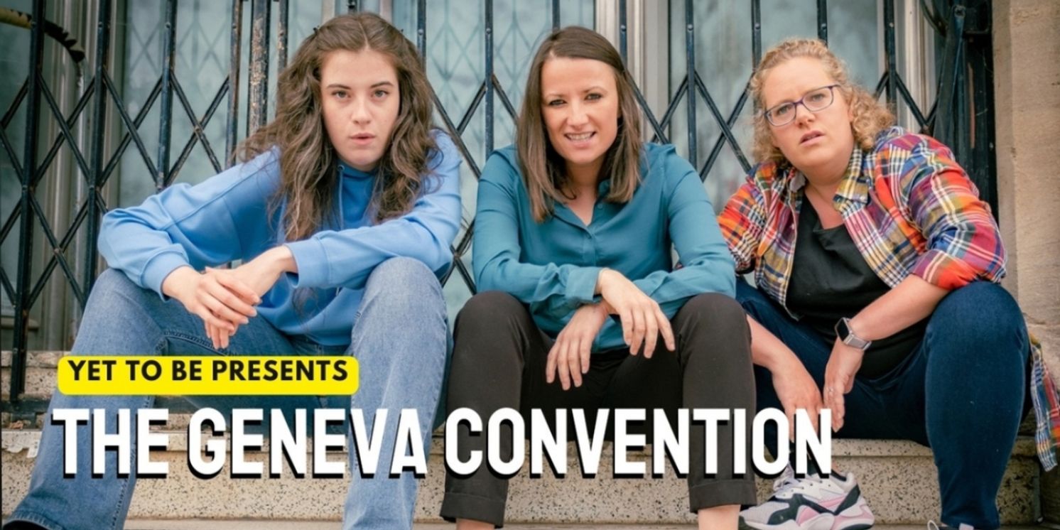 Yet To Be Theatre Company to Present 2023 Tour of THE GENEVA CONVENTION OF HUMAN F**KS  Image