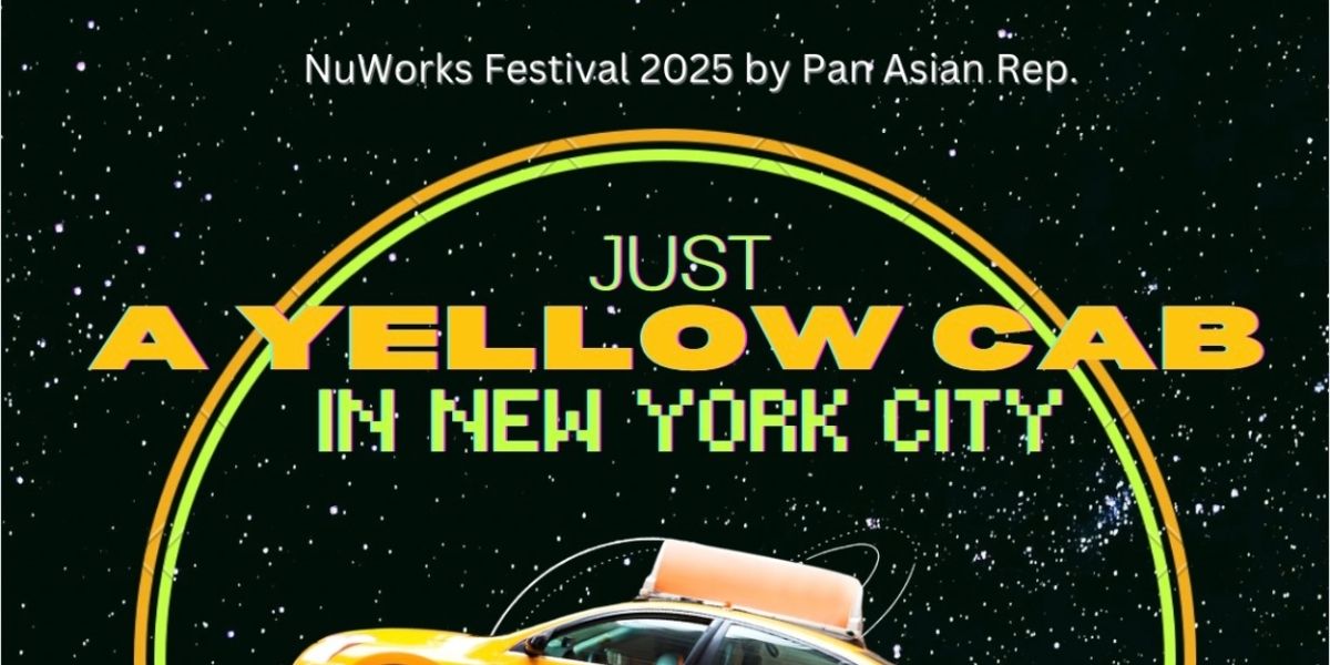 Youlim Nam Directs Return Of JUST A YELLOW CAB IN NEW YORK CITY At NuWorks Festival 2025