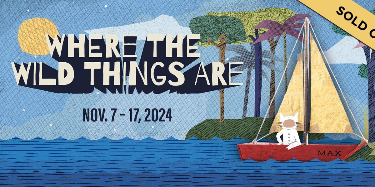 Young People's Theatre Launches 2024.25 Season With WHERE THE WILD THINGS ARE