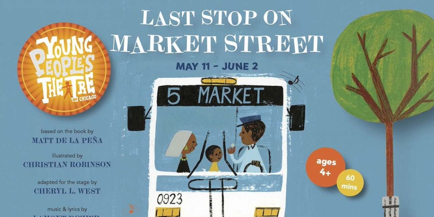 Young People's Theatre Of Chicago to Present LAST STOP ON MARKET STREET  Image