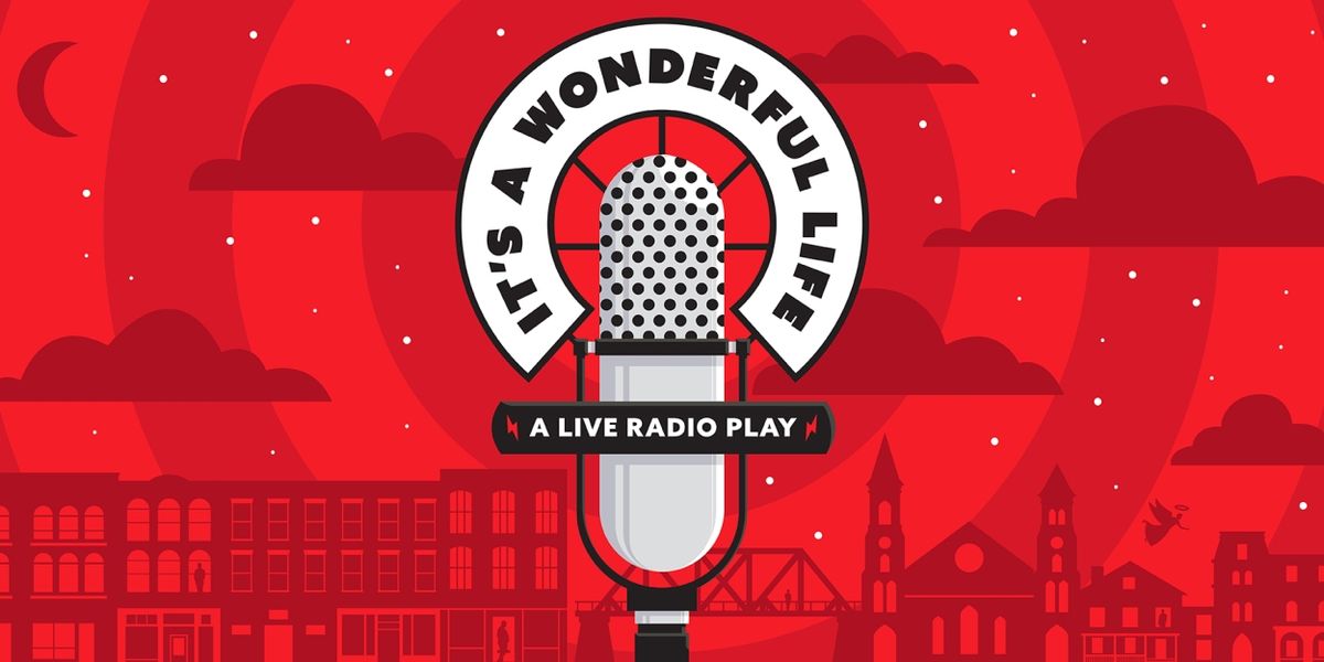 Young People's Theatre Presents IT'S A WONDERFUL LIFE: A Live Radio Play