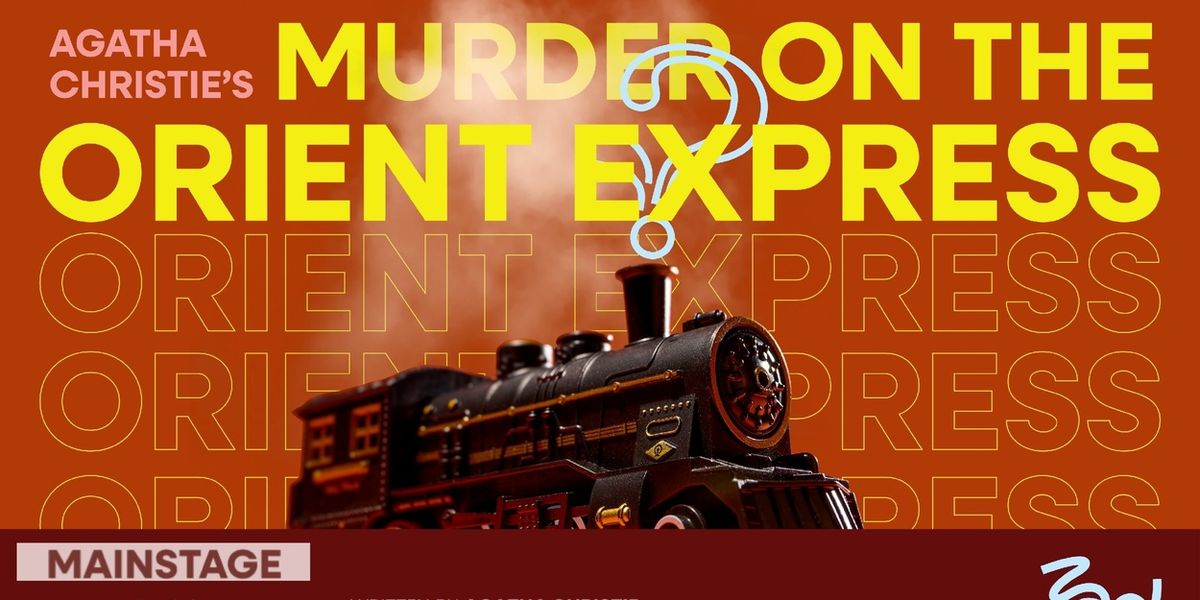 ZACH Theater Unveils Cast And Creatives For MURDER ON THE ORIENT EXPRESS