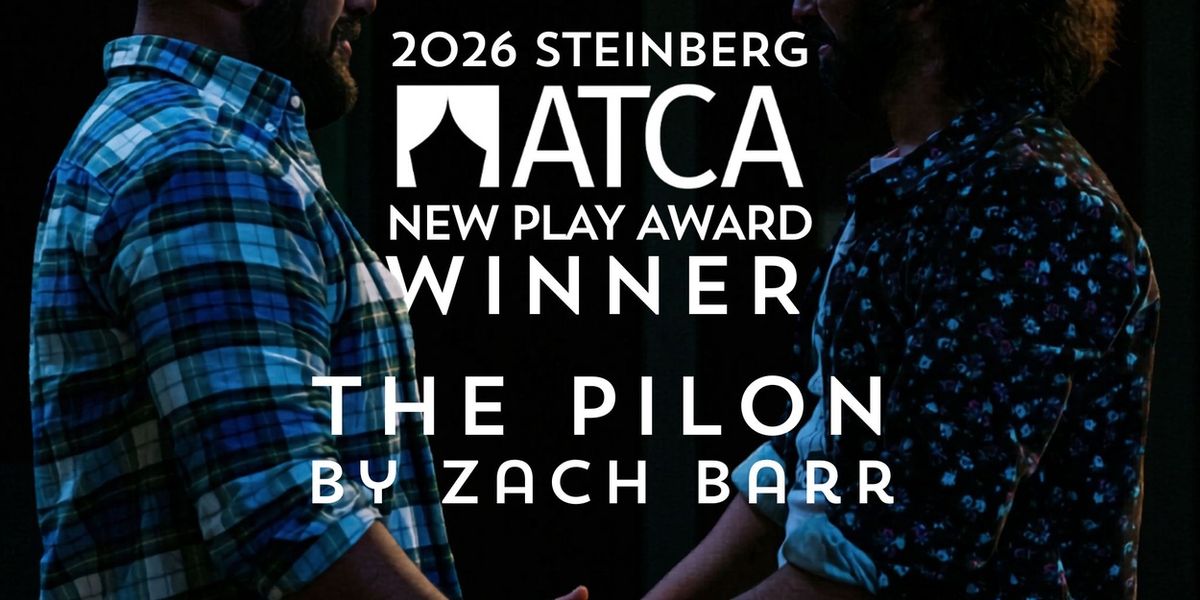 Zach Barr Wins 2026 Steinberg/ATCA New Play Award For THE PILON