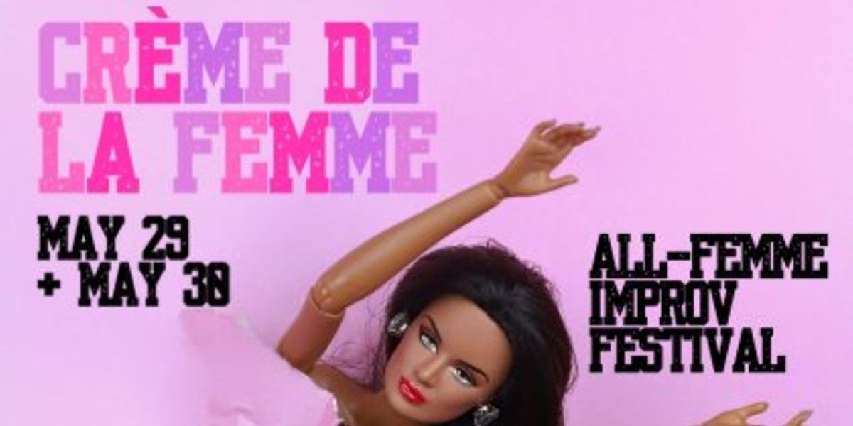 iO Theater Will Present CRÈME DE LA FEMME: Chicago's First All-Femme Improv Festival