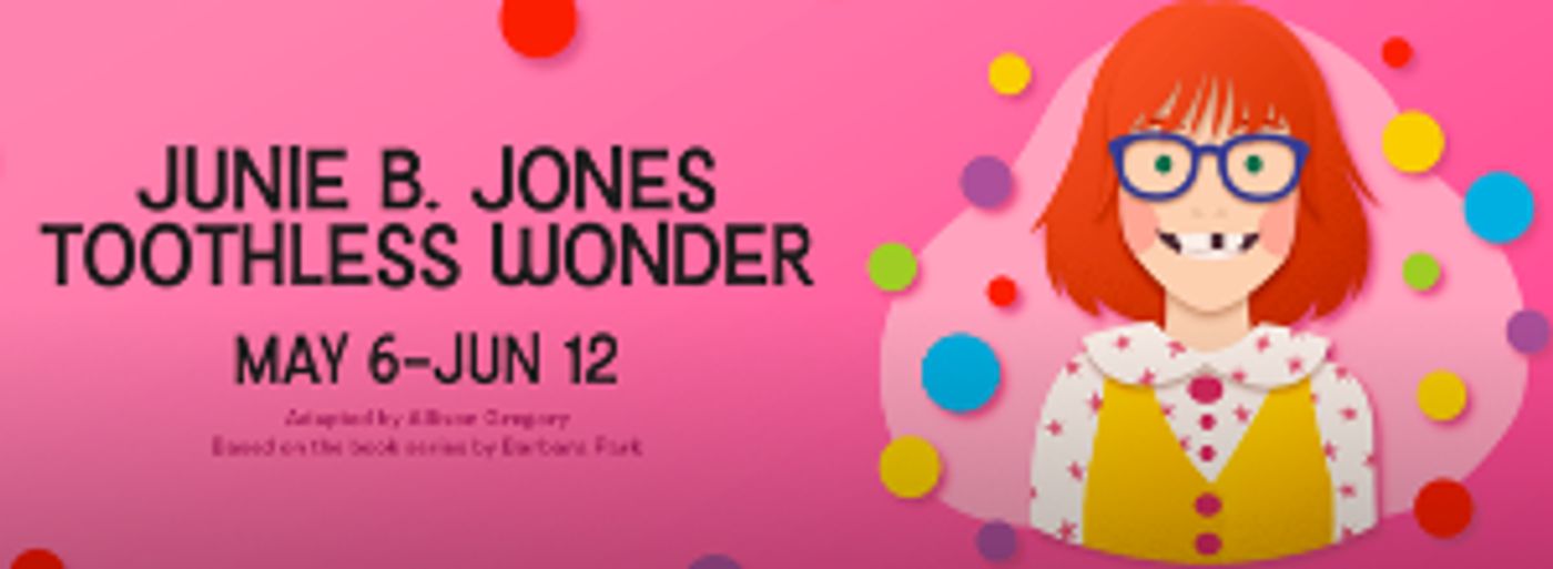 Magik Theatre Presents JUNIE B. JONES, May 6-June 12  Image