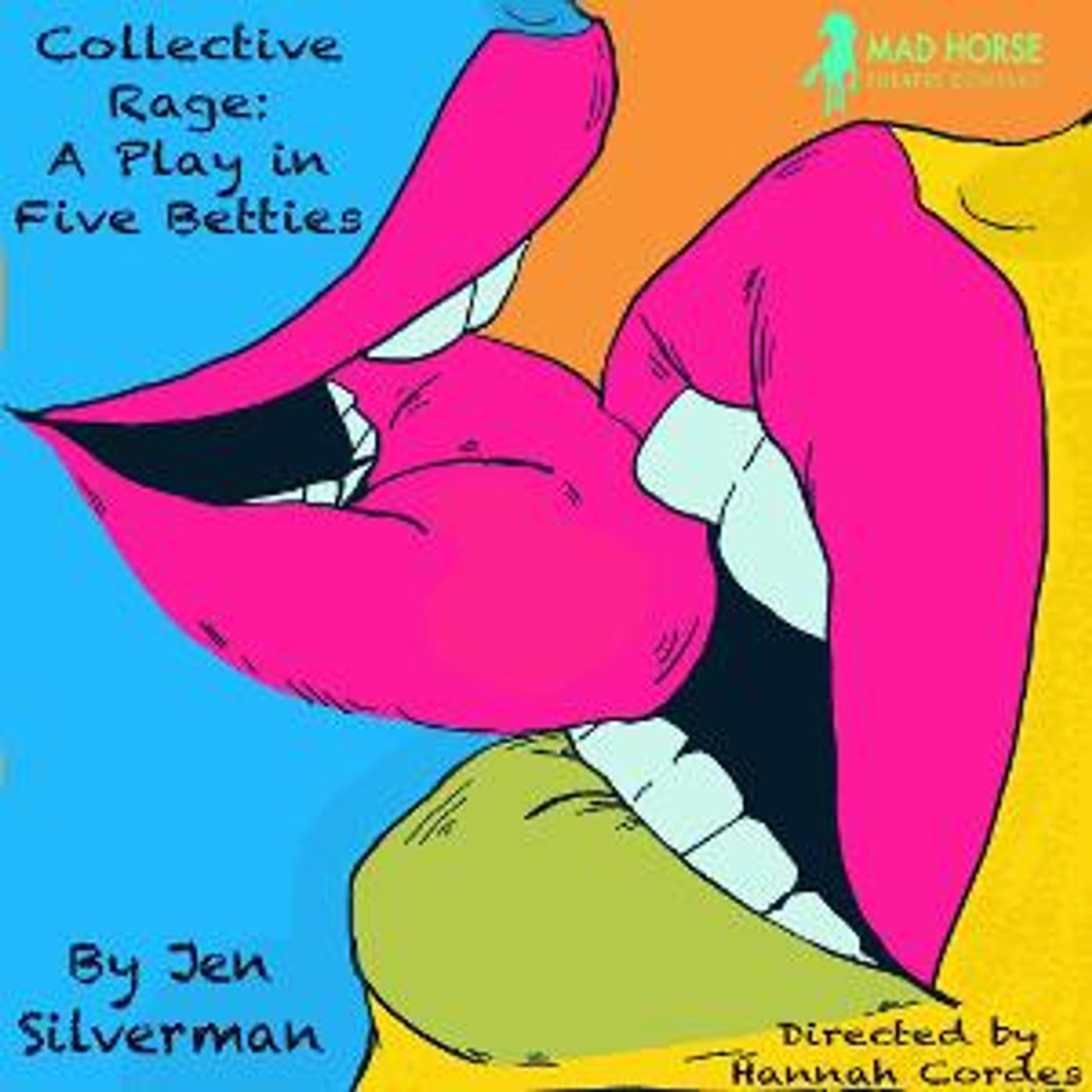 Mad Horse Theatre Presents COLLECTIVE RAGE: A PLAY IN 5 BETTIES, May 5 -29  Image