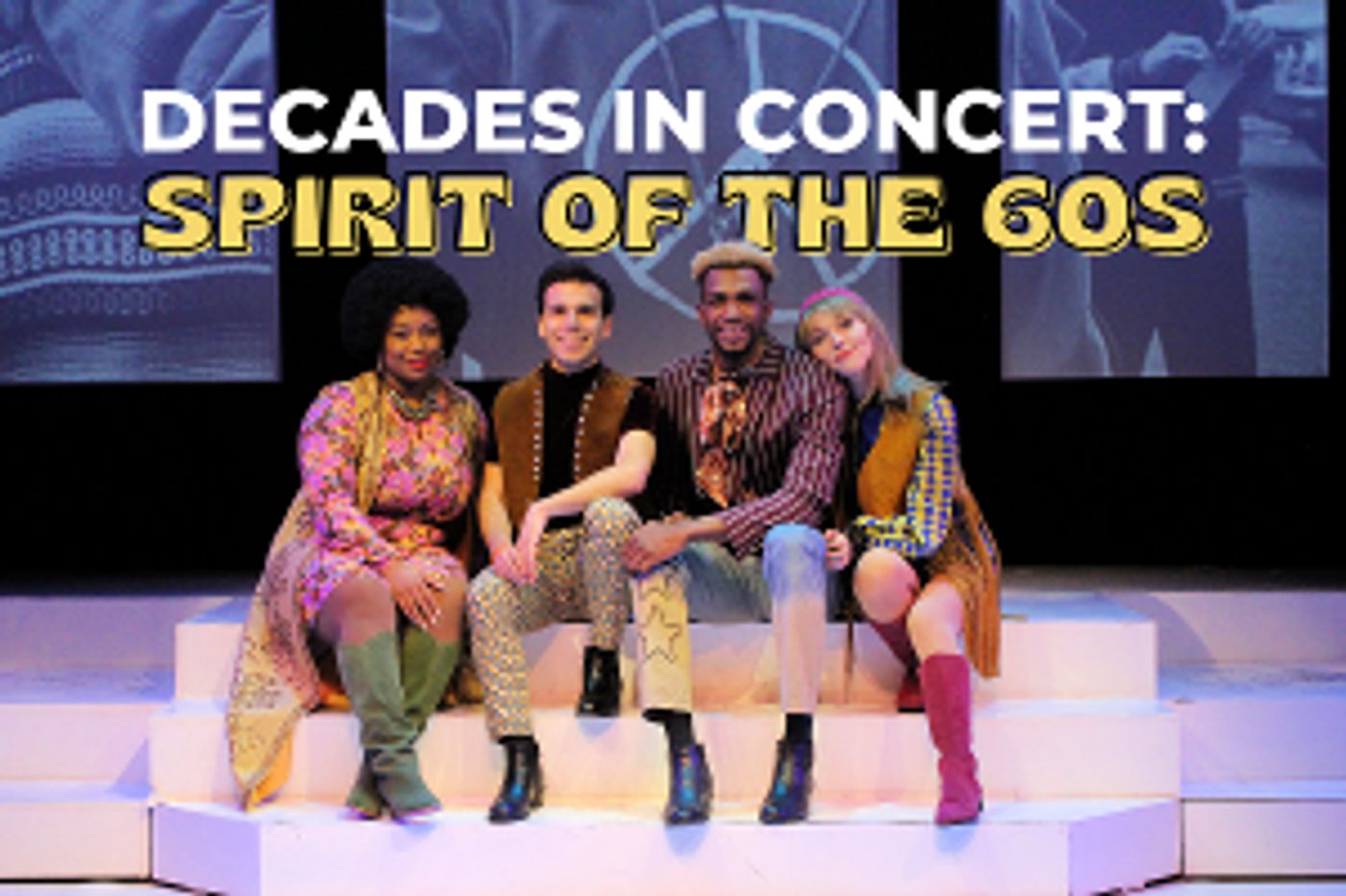 New SPIRIT OF THE 60S Musical Opens At Downtown Cabaret Theatre  Image