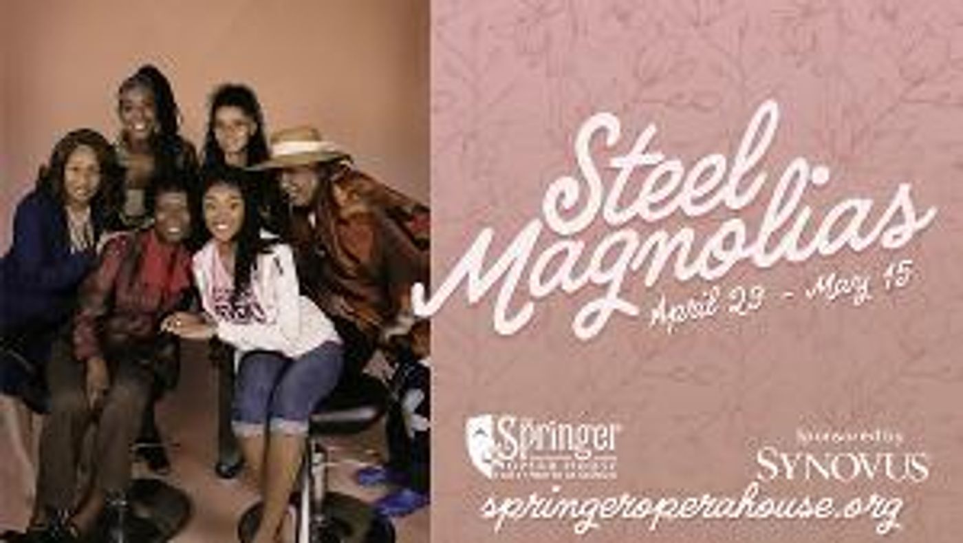 STEEL MAGNOLIAS Comes to The Springer  Image