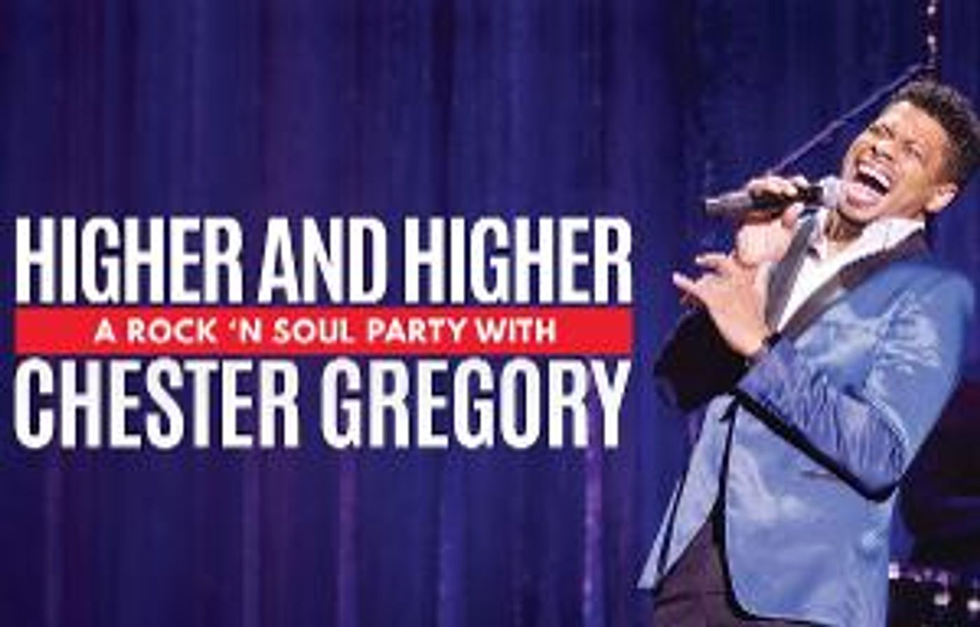 HIGHER AND HIGHER: A Rock 'n Soul Party With Chester Gregory Comes to Metropolis  Image