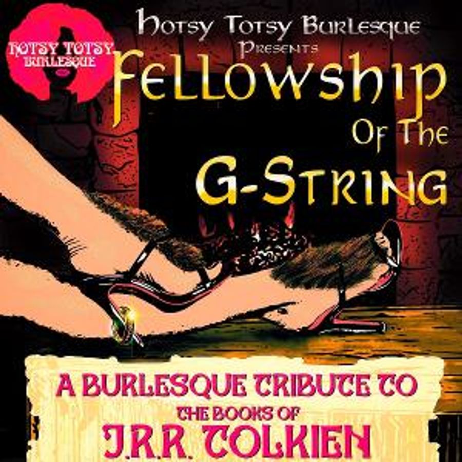 Hotsy Totsy Burlesque Presents A Tribute To Lord Of The Rings, June 9 Image