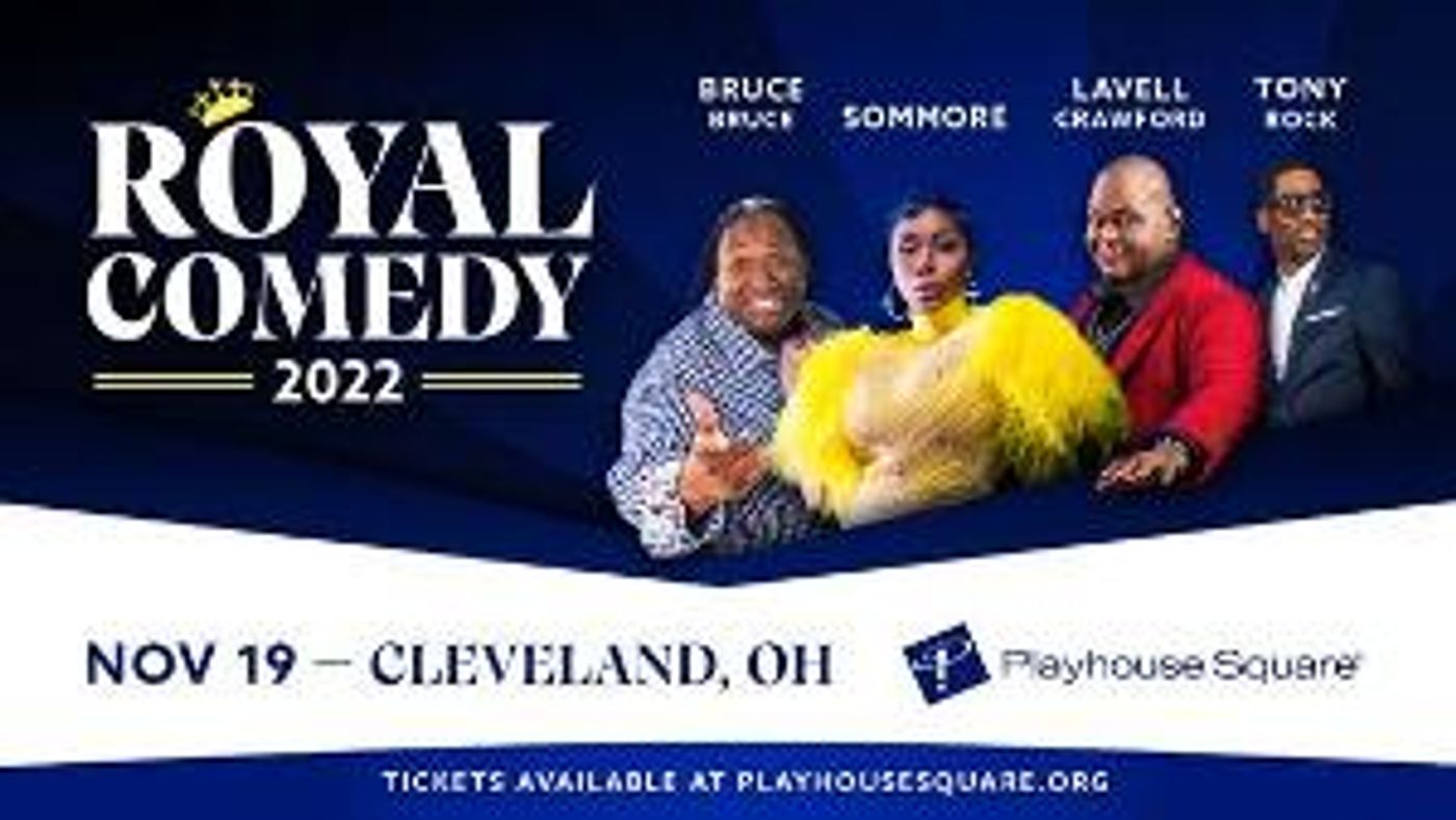 Royal Comedy Tour With Comedians Sommore, Bruce Bruce, Lavell Crawford and Tony Rock Comes to Playhouse Square  Image
