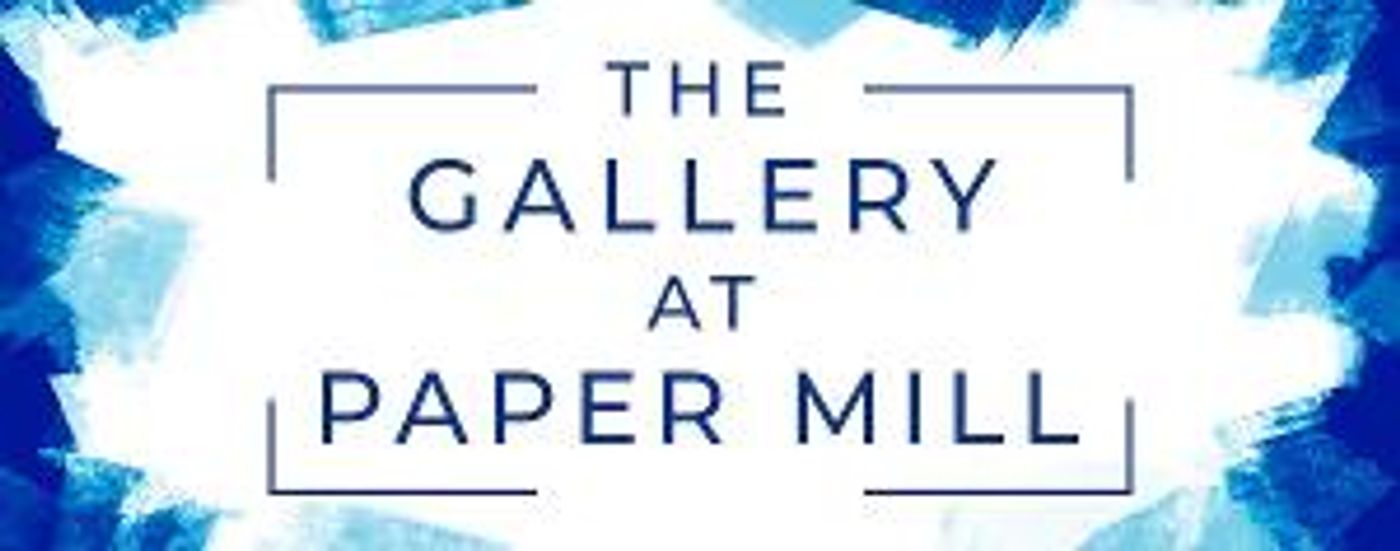 The Gallery At Paper Mill Artist Submissions Are Now Being Accepted  Image