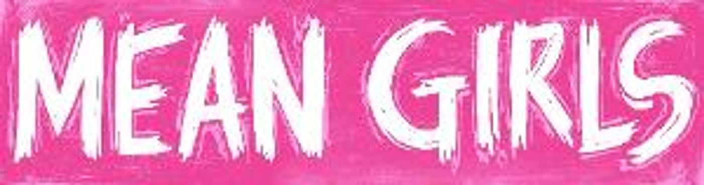 $30 Student/Educator Rush Tickets Announced For MEAN GIRLS in Grand Rapids  Image