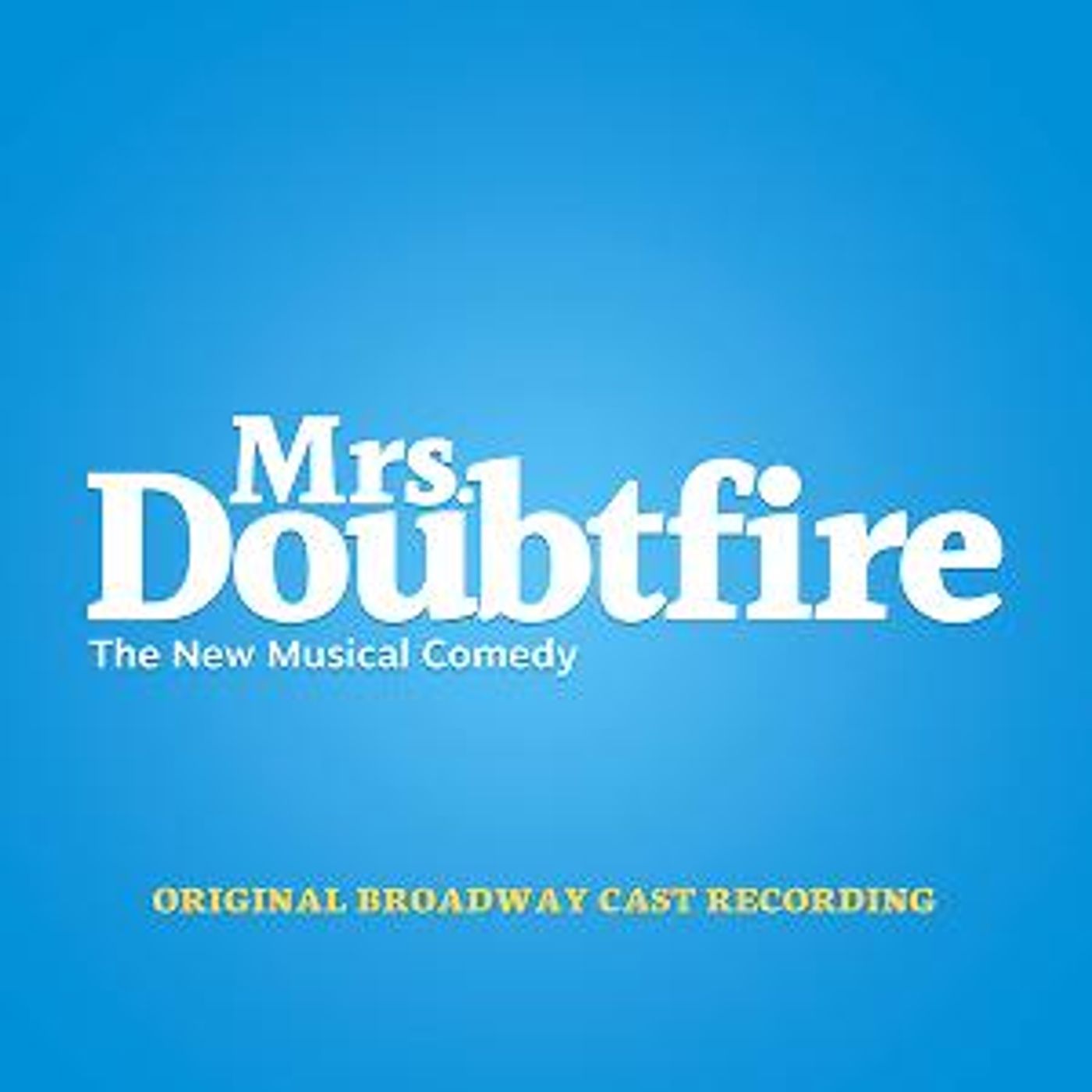 MRS. DOUBTFIRE Original Broadway Cast Recording is Available   Image