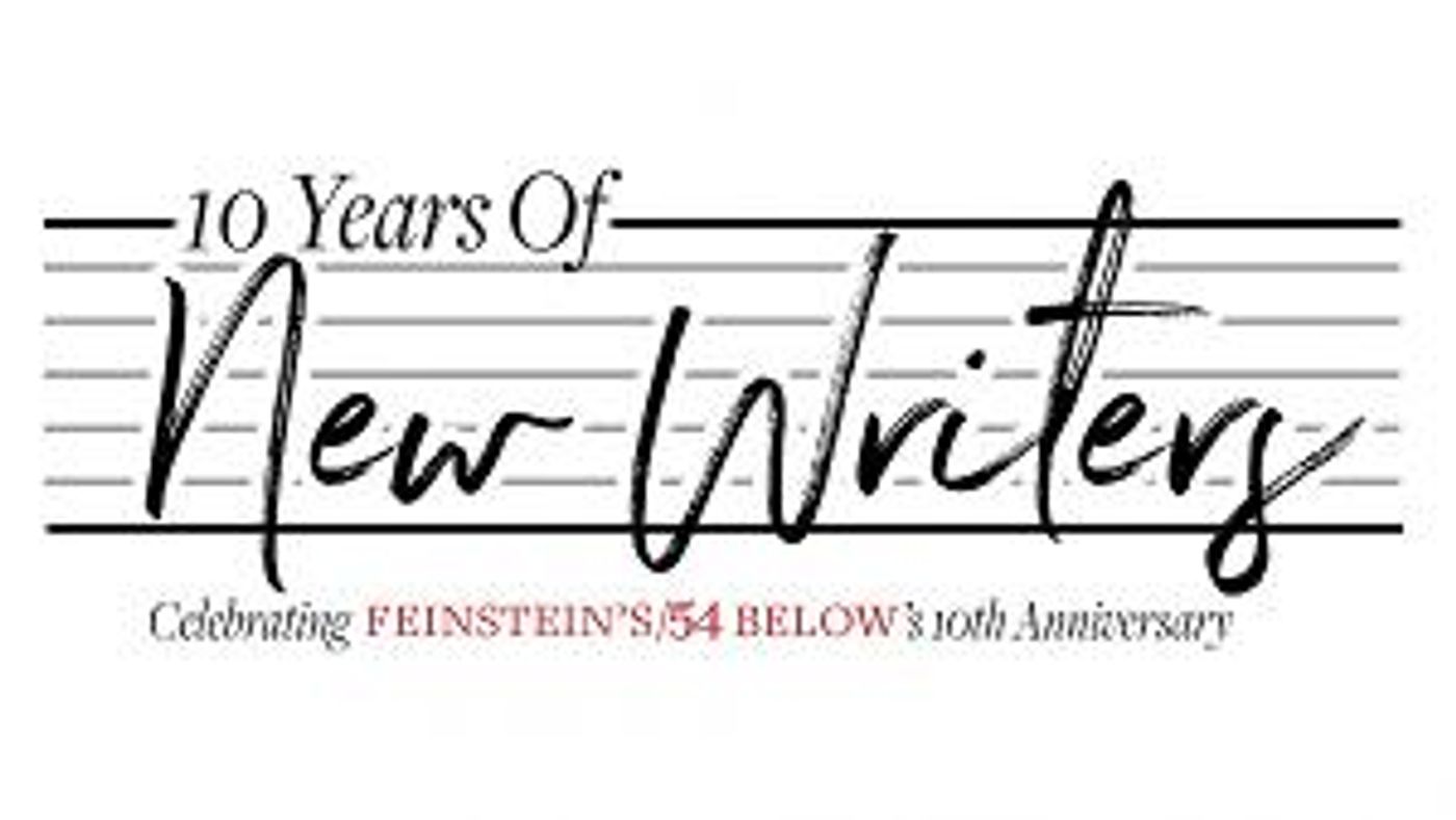 Ben Fankhauser, Joe Iconis, Analise Scarpaci, and More Join 10 YEARS OF NEW WRITERS: CELEBRATING FEINSTEIN'S/54 BELOW'S 10th ANNIVERSARY   Image
