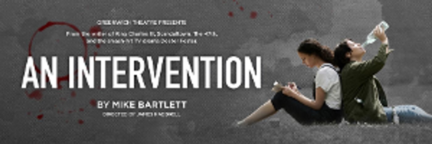 AN INTERVENTION By Mike Bartlett Comes to Greenwich Theatre  Image
