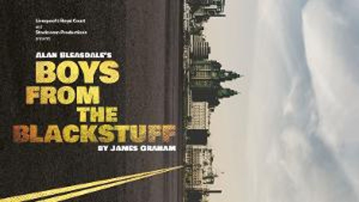 BOYS FROM THE BLACKSTUFF Comes to Liverpool's Royal Court in September  Image
