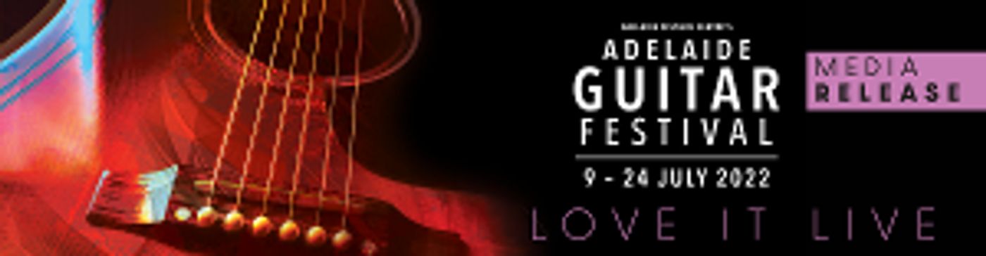 Adelaide Guitar Festival Kicks Off Adelaide Shows This Weekend  Image
