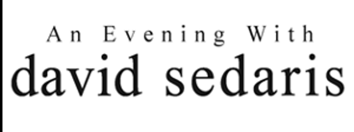 Best-Selling Author David Sedaris Announced Live At The MLK Performing Arts Center, October 17  Image