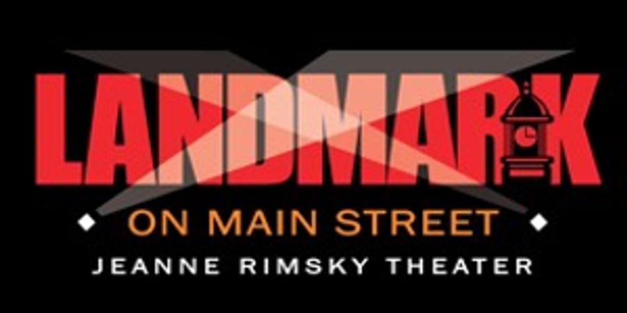 Landmark On Main Street Announces 2022-2023 Season Image