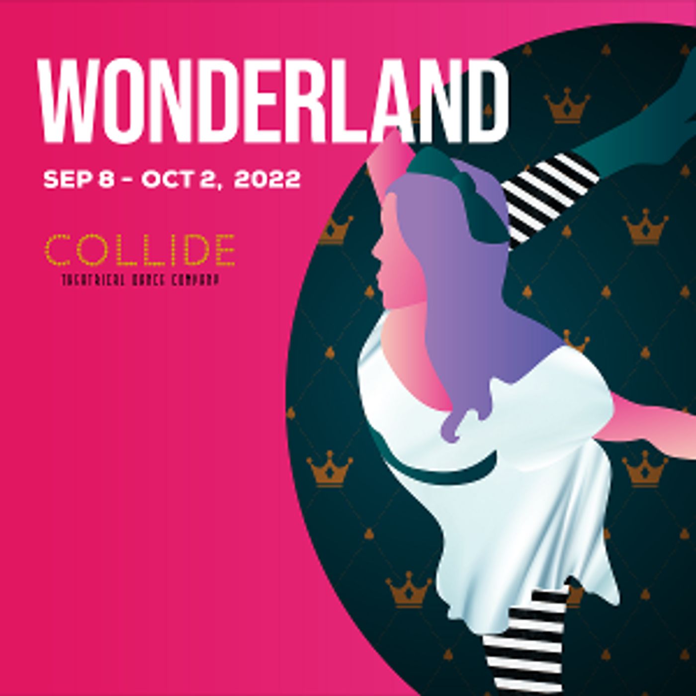 Collide Theatrical Dance Co. & Artistry Theater Present WONDERLAND Revival  Image