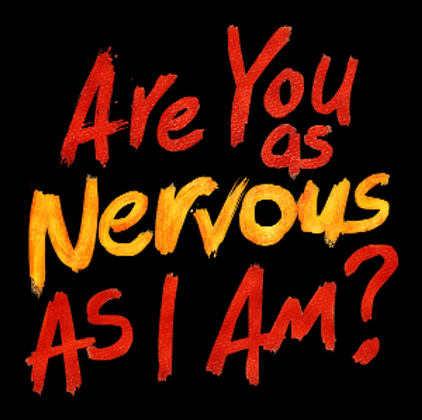 Full Cast Announced For ARE YOU AS NERVOUS AS I AM? Premiering at Greenwich Theatre in October  Image