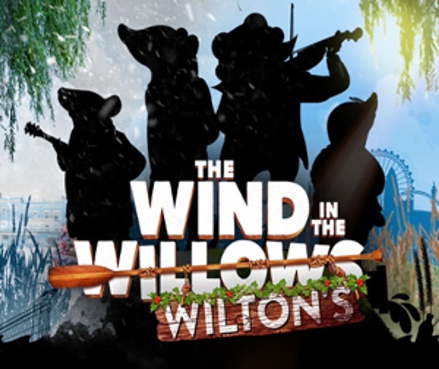 WIND IN THE WILLOWS Adaptation Comes To Wilton's Music Hall This Christmas  Image