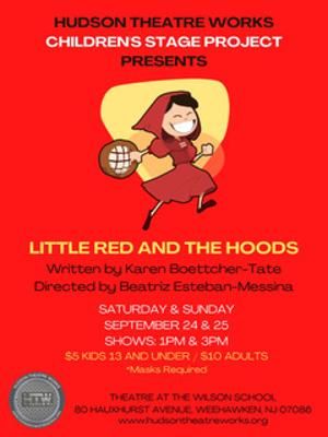 Hudson Theatre Works Presents Children's Show LITTLE READ AND THE HOODS  Image