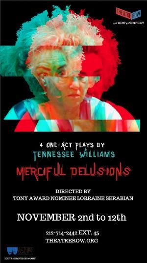 Lorraine Serabian Directs MERCIFUL DELUSIONS - 4 One Acts By Tennessee Williams At Theatre Row  Image