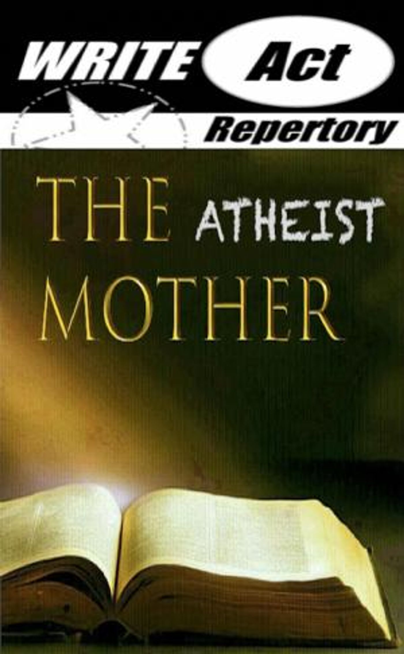 Write Act Rep Presents The World Premiere Of THE ATHEIST MOTHER This Month  Image