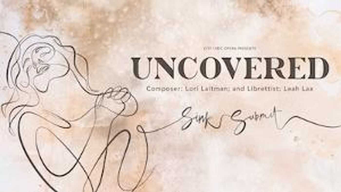 City Lyric Opera Presents NY Premiere Of Lori Laitman's UNCOVERED  Image