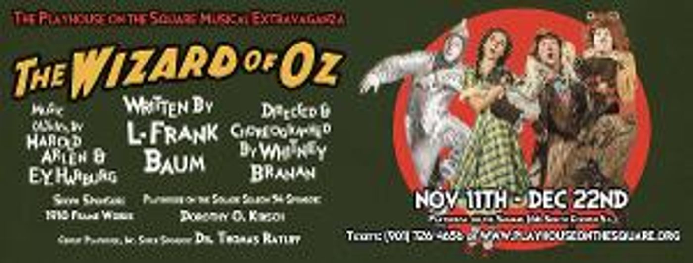THE WIZARD OF OZ Returns To Playhouse On The Square  Image