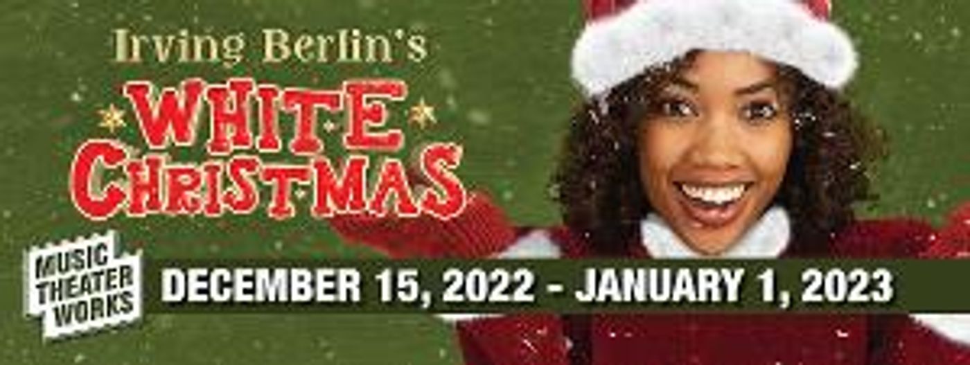 Music Theater Works Celebrates The Season With IRVING BERLIN'S WHITE CHRISTMAS  Image