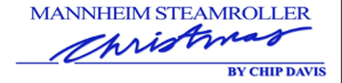 Ramkota Hotel Presents: Broadway at the Ford MANNHEIM STEAMROLLER CHRISTMAS  Image