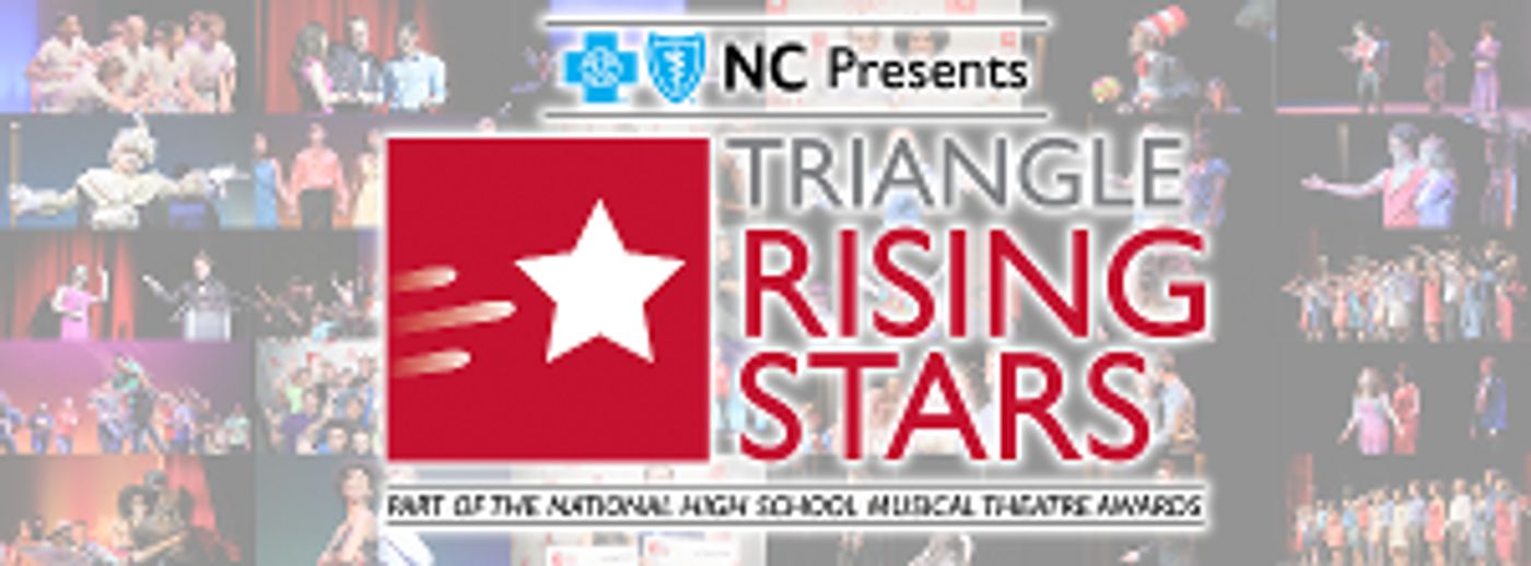 DPAC's Triangle Rising Stars Opens Applications For Regional High School Musical Theatre Awards  Image