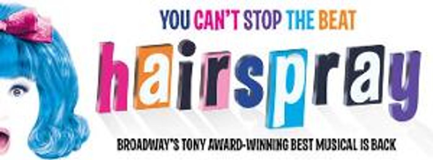 National Tour Of HAIRSPRAY Returns To Wilmington Next Month  Image
