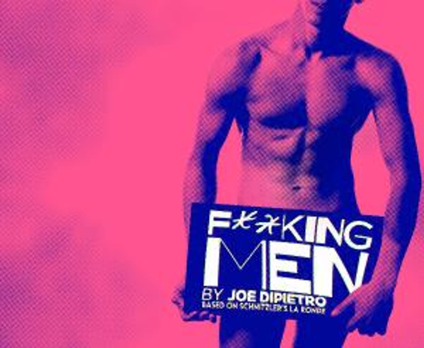 F--KING MEN Returns to London With A New Updated Version in 2023  Image