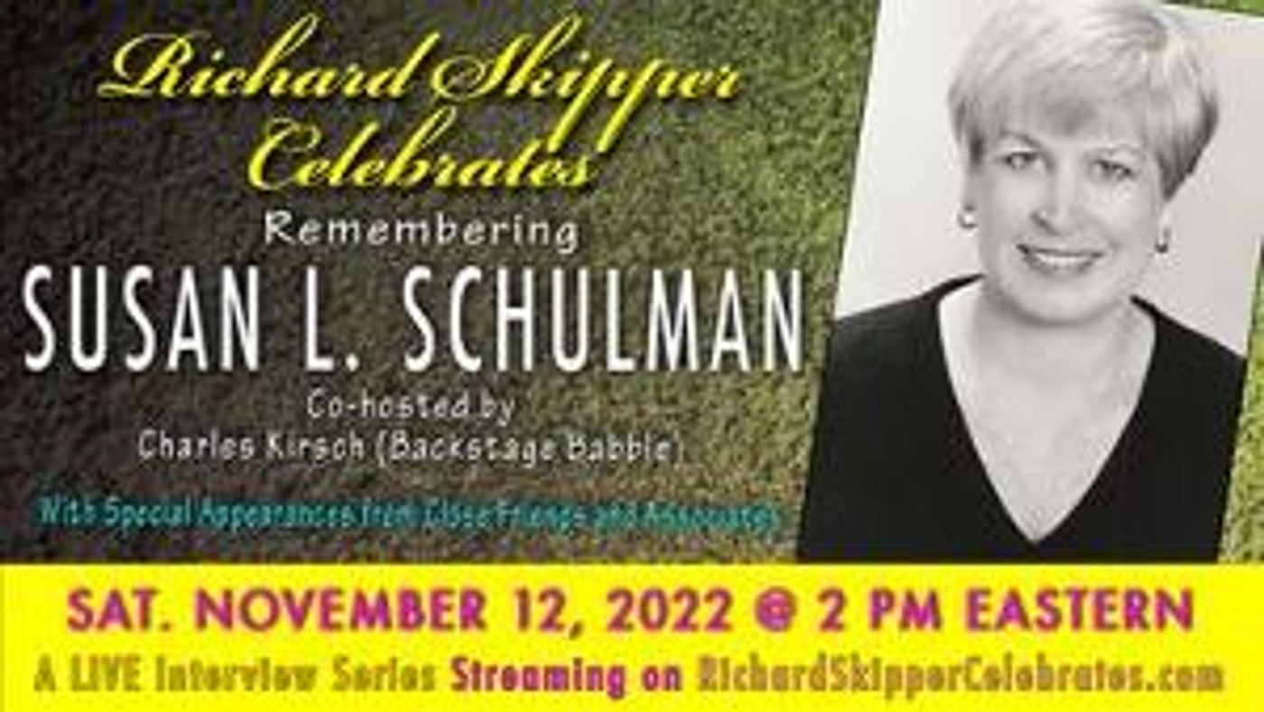Chalfant, Morgan, Winer, and More Will Celebrate The Life Of Susan L. Schulman  Image
