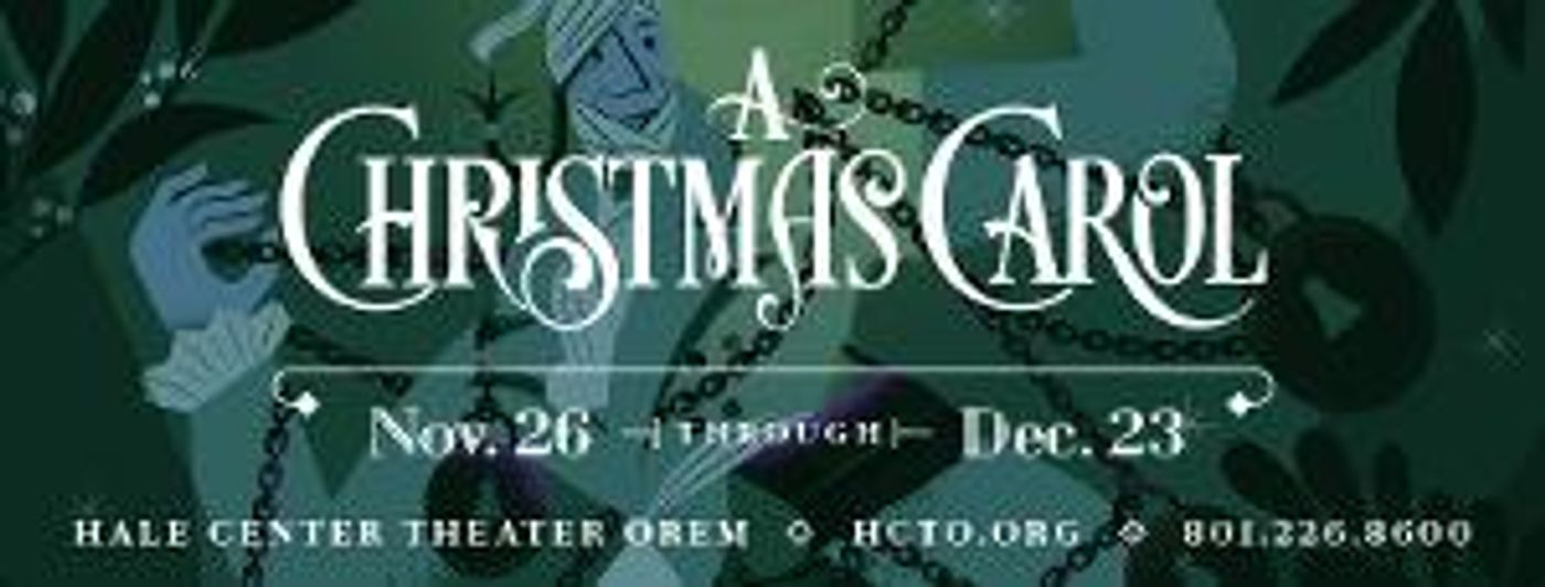 Hale Center Theater Orem To Produce A CHRISTMAS CAROL  Image
