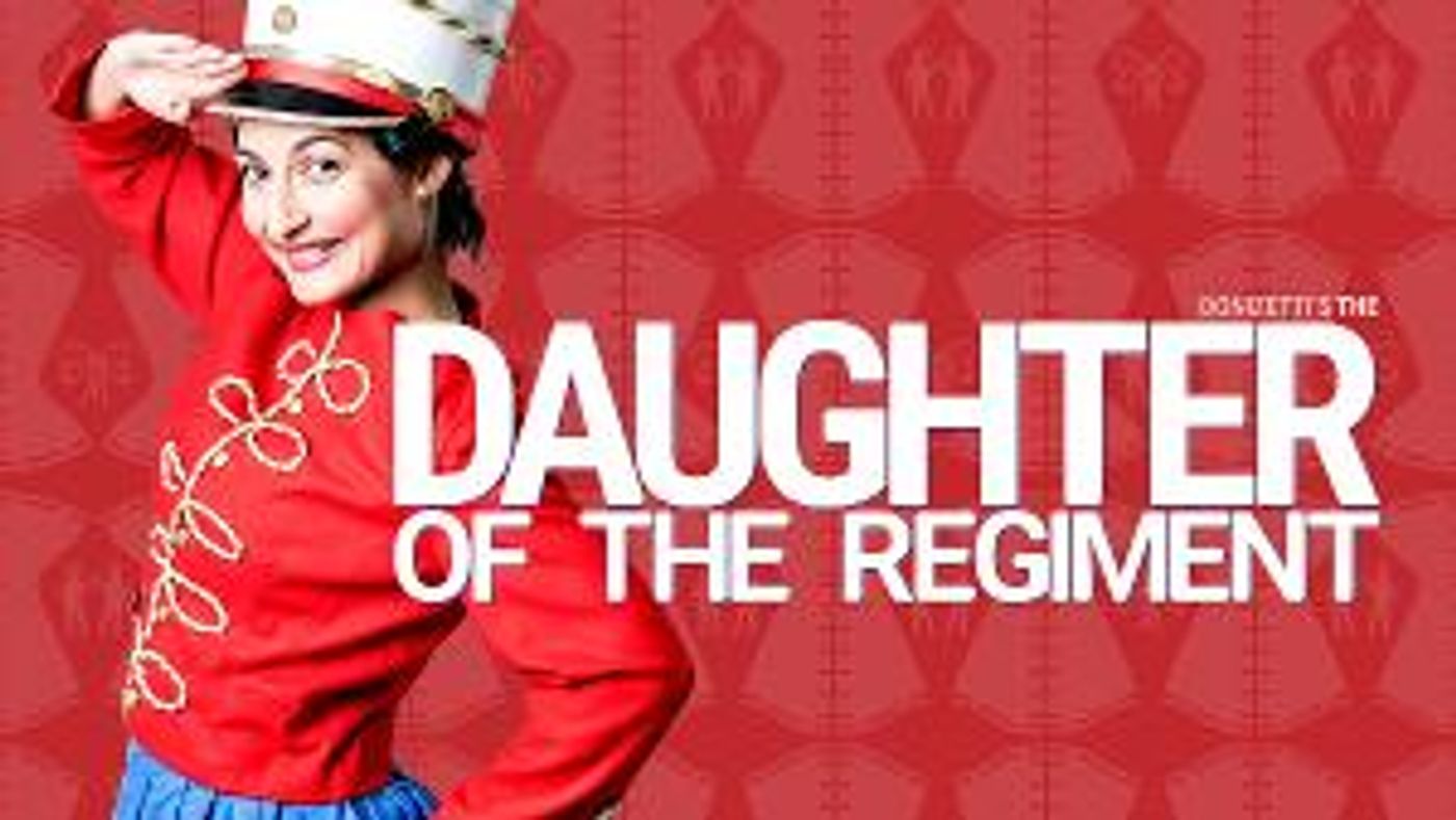 Individual Tickets For Donizetti's THE DAUGHTER OF THE REGIMENT On Sale This Friday!  Image
